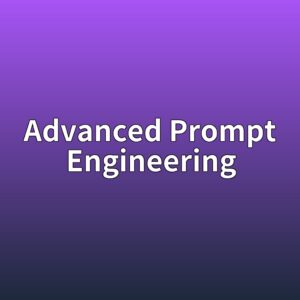 advanced prompt engineering 1787639317